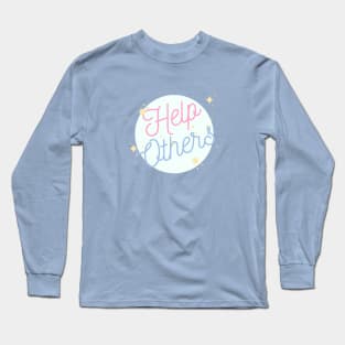 Help Others  - Alcoholic Clean And Sober Long Sleeve T-Shirt